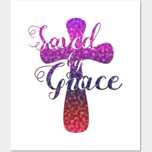 Saved by Grace - Artistic Cross Posters and Art